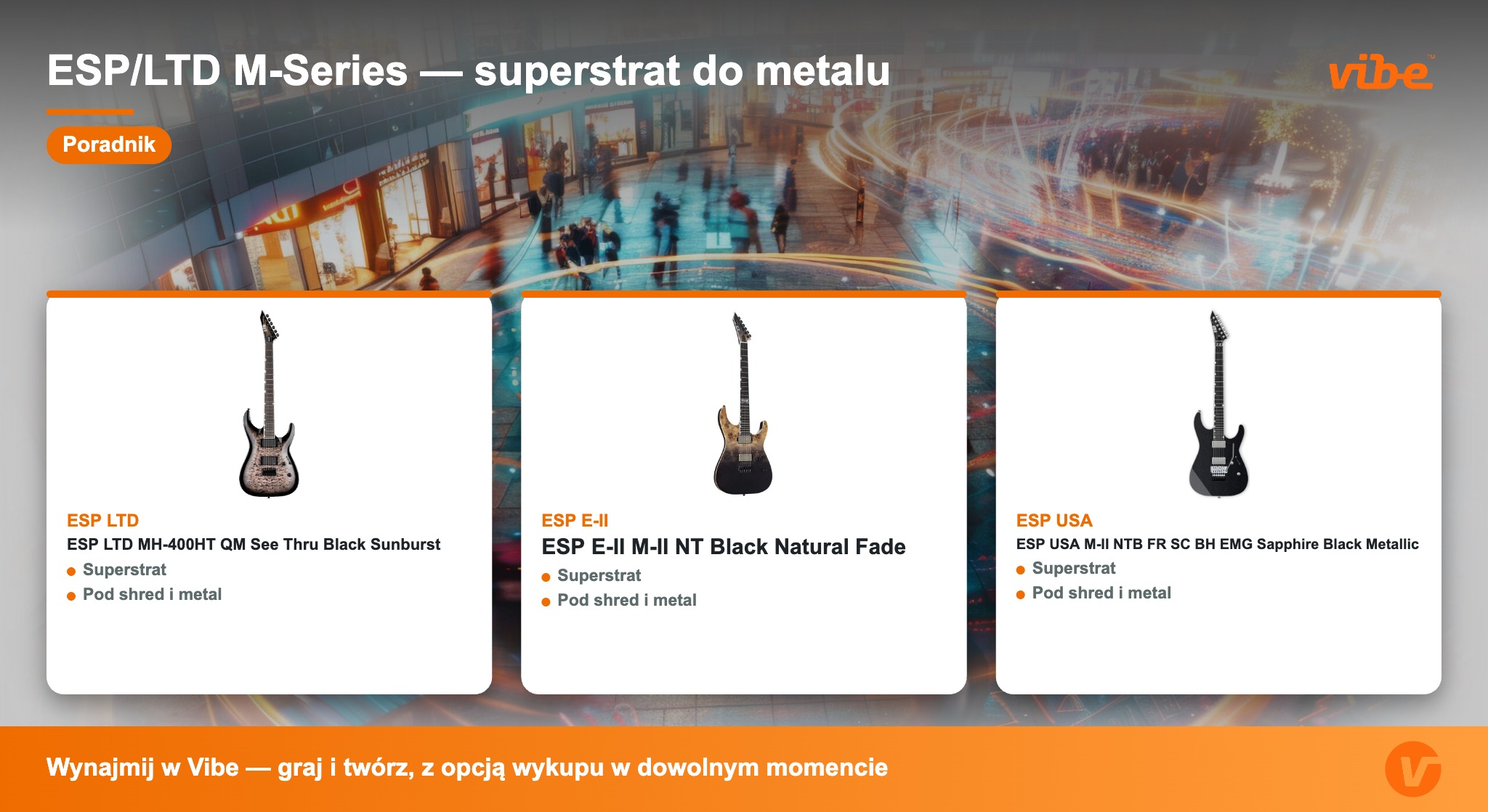 ESP/LTD M-Series — superstrat do metalu — poradnik Vibe